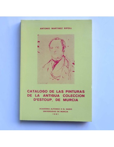 Catálogo de las pinturas de la antigua colección D'Estoup, de Murcia