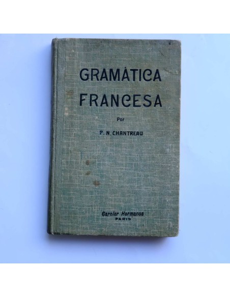 Gramática francesa. Adaptada para los colegios hispano - americanos