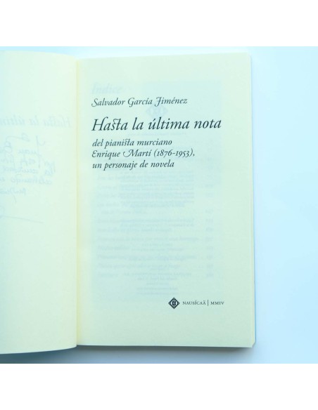 Hasta la última nota del pianista murciano Enrique Martí (1876 - 1953). Un personaje de novela