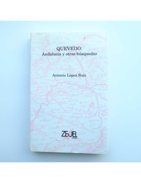 Quevedo: Andalucía y otras búsquedas