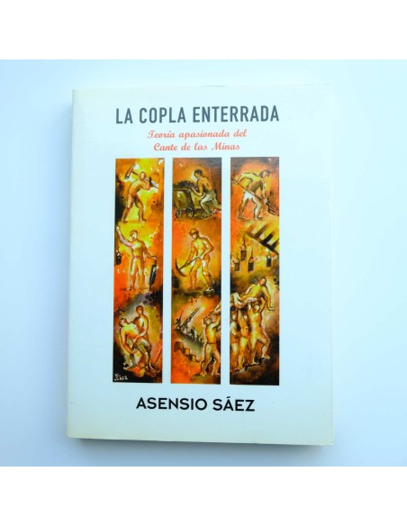 La copla enterrada. Teoría apasionada del Cante de las Minas