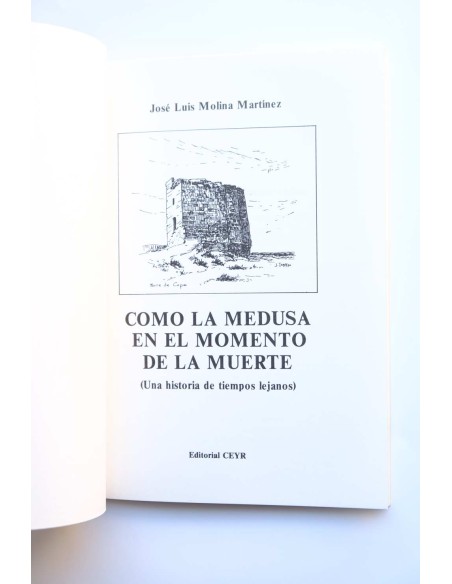 Como la medusa en el momento de la muerte : una historia de tiempo lejanos