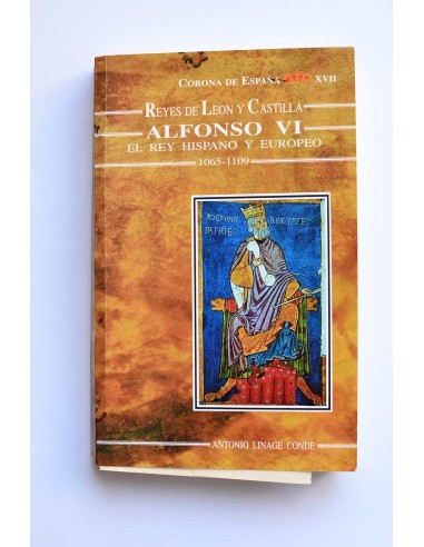 Alfonso VI. El rey hispano y europeo de las tres religiones (1605 - 1109)