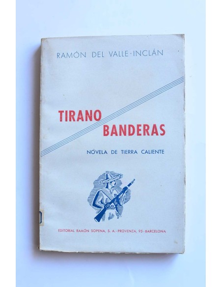 Tirano Banderas. Novela de tierra caliente