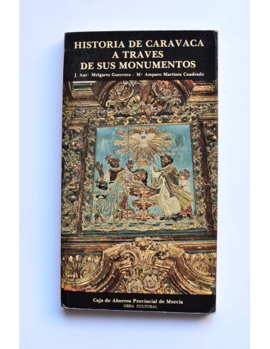 Historia de Caravaca a través de sus monumentos