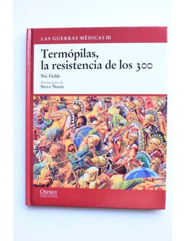 Las Guerras Médicas III. Termópilas, la resistencia de los 300