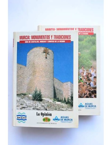 Murcia. Monumentos y tradiciones. Guía de Castillos, Museos y Ermitas de la Región