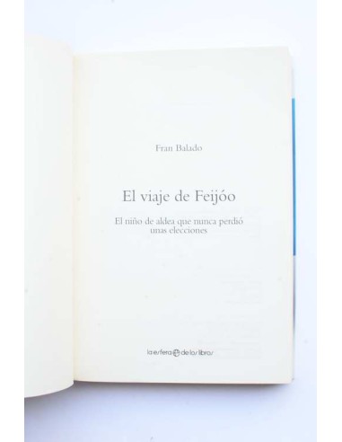 El viaje de Feijóo. El niño de aldea que nunca...