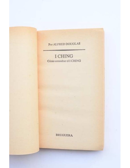 I CHING. Cómo consultar el oráculo del cambio