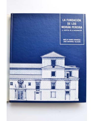 La Fundación de los Morán Pereira. El hospital...