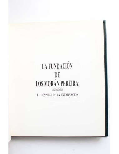 La Fundación de los Morán Pereira. El hospital...