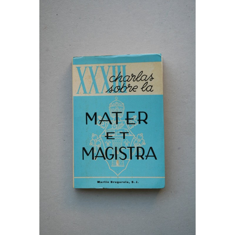 XXXIII charlas sobre la Mater et Magistra