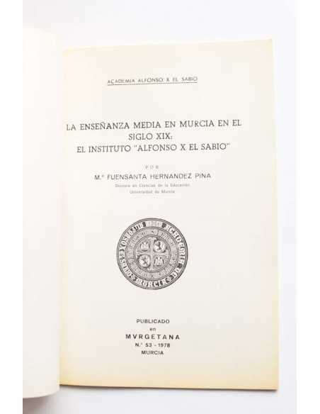 La enseñanza media en Murcia en el siglo XIX: El Instituto Alfonso X El Sabio