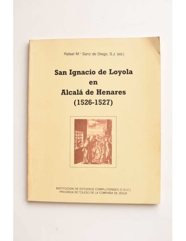 San Ignacio de Loyola en Alcalá de Henares (1523 - 1527)