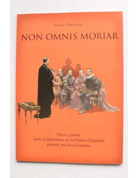 Non omnis moriar. Verso y prosa para un panorama de la cultura española