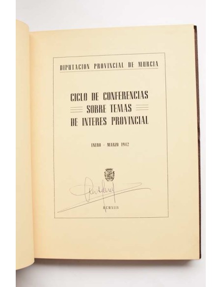 Ciclo de conferencias sobre temas de interés provincial. Enero - marzo 1942
