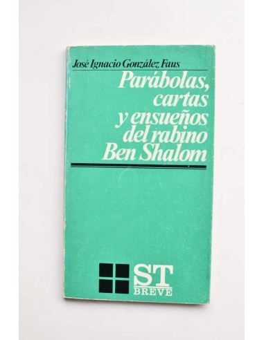 Parábolas, cartas y ensueños del rabino Ben Shalom