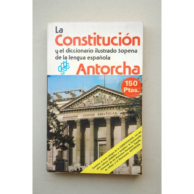 La CONSTITUCIÓN y el diccionario ilustrado Sopena de la lengua española Antorcha