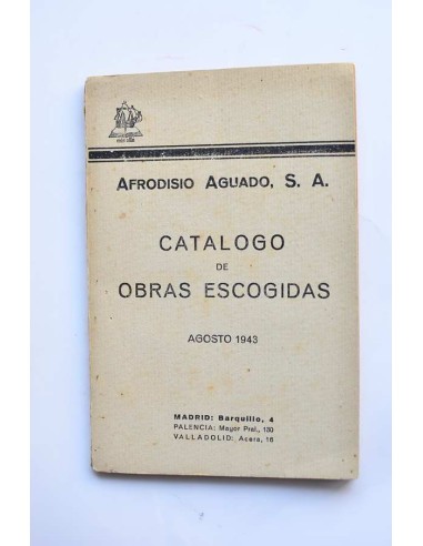 Afrodisio Aguado. Catálogo de obras escogidas. Agosto 1943