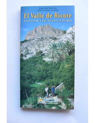 El valle de Ricote. Excursiones a pie, bicicleta y piragua