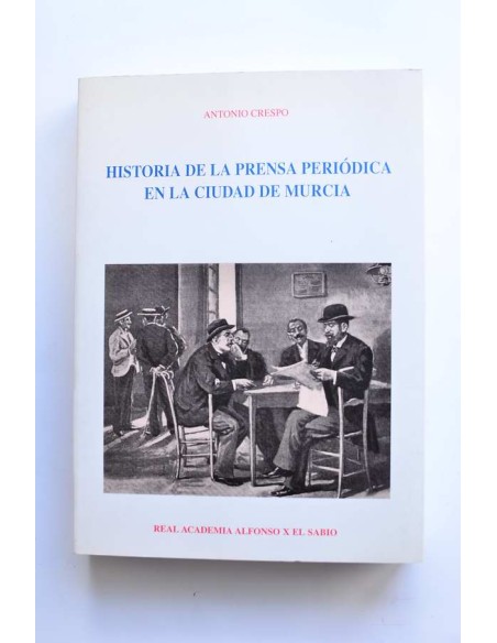 Historia de la prensa periódica en la ciudad de Murcia