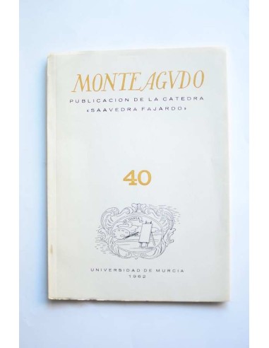 Monteagudo : publicación de la Cátedra Saavedra Fajardo. Nº 40
