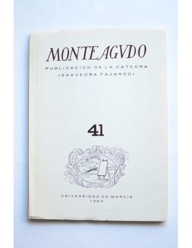 Monteagudo : publicación de la Cátedra Saavedra Fajardo. Nº 41