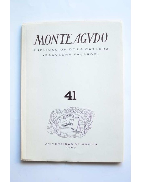 Monteagudo : publicación de la Cátedra Saavedra Fajardo. Nº 41