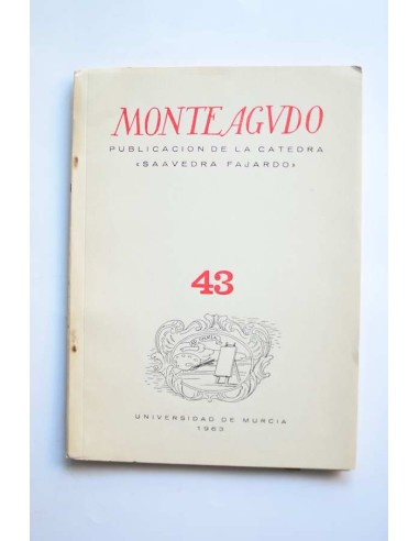 Monteagudo : publicación de la Cátedra Saavedra Fajardo. Nº 43