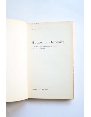 El placer de la fotografía : cámaras y...