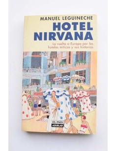 Hotel Nirvana. La vuelta a Europa por los hoteles míticos...