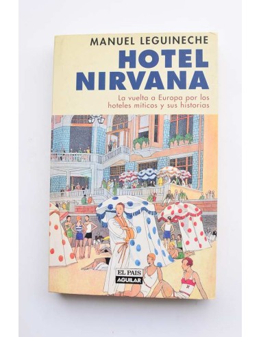 Hotel Nirvana. La vuelta a Europa por los hoteles míticos y sus historias