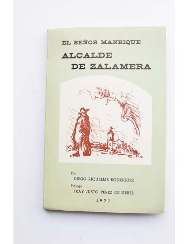 El señor Manrique. Alcalde de Zalamera