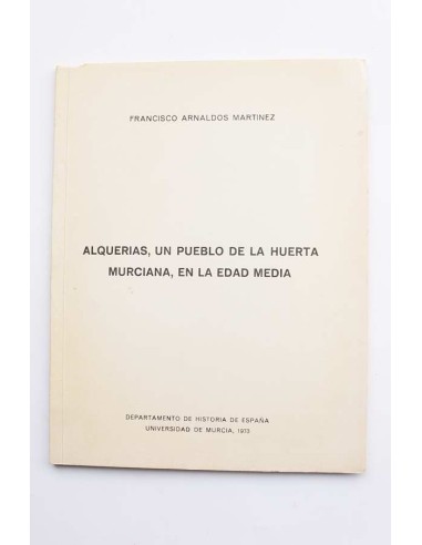 Alquerías, un pueblo de la huerta murciana, en la Edad Media