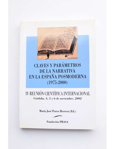 Claves y parámetros de la narrativa en la España Posmoderna (1975 - 2000)