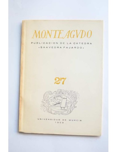 Monteagudo : publicación de la Cátedra Saavedra Fajardo. Nº 27