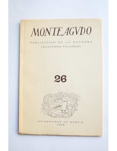 Monteagudo : publicación de la Cátedra Saavedra Fajardo. Nº 26