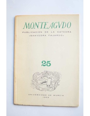 Monteagudo : publicación de la Cátedra Saavedra Fajardo. Nº 25