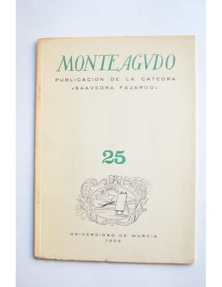 Monteagudo : publicación de la Cátedra Saavedra Fajardo. Nº 25