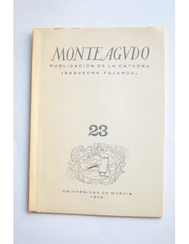 Monteagudo : publicación de la Cátedra Saavedra Fajardo. Nº 23