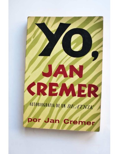 Yo, Jan Cremer. Autobiografía de un Beatnik