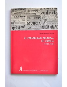 El periodismo cultural en Murcia (1900 - 1932)