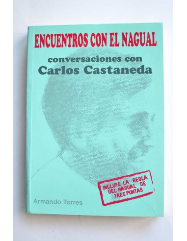 Encuentros con el Nagual. Conversaciones con Carlos Castaneda