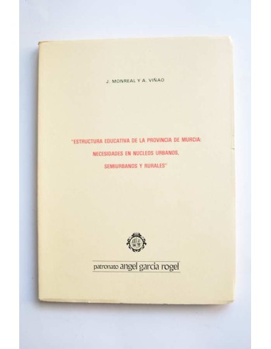 Estructura educativa de la provincia de Murcia: necesidades en núcleos urbanos, semiurbanos y rurales