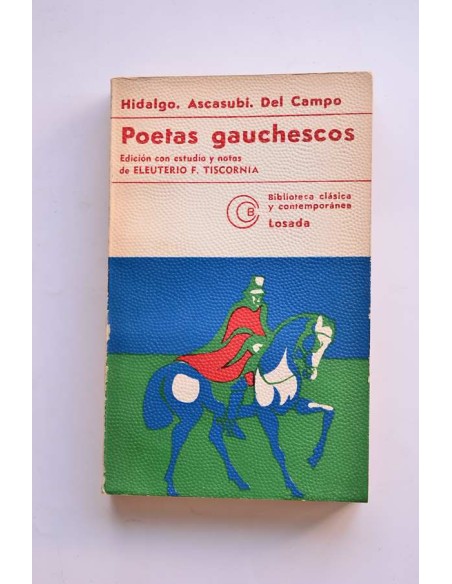 Poetas gauchesco. Hidalgo - Ascasubi - Del Campo