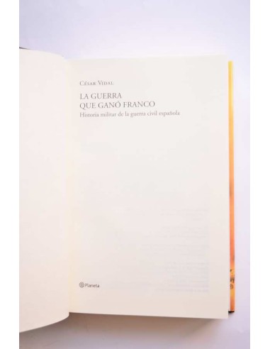La guerra que ganó Franco. Historia militar de...