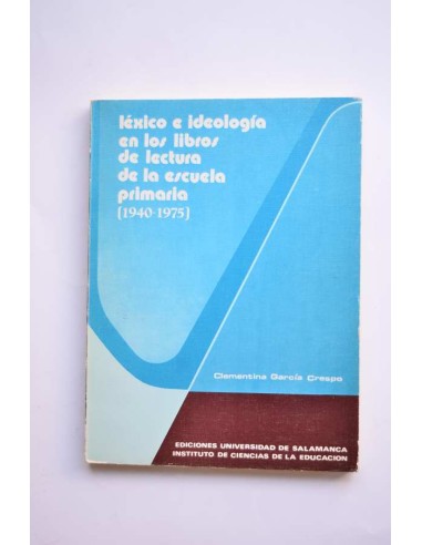 Léxico e ideología en los libros de lectura de la escuela primaria (1940 - 1975)