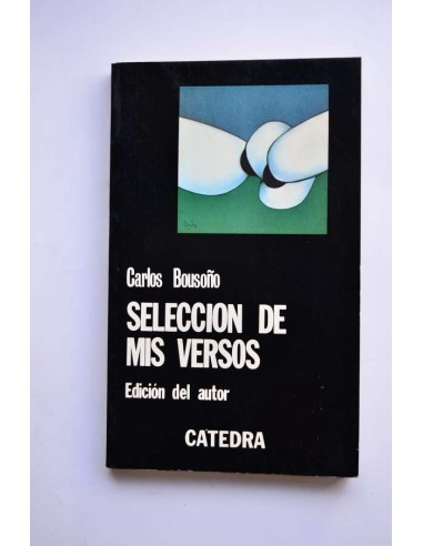 Carlos Bousoño. Selección de mis versos