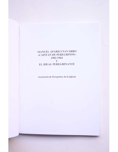 Manuel Aparici Navarro, capitán de peregrinos,...