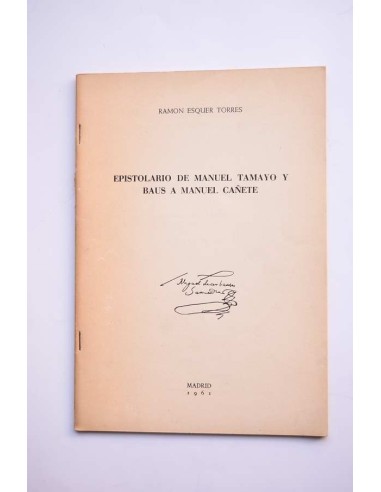 Epistolario de Manuel Tamayo y Raus a Manuel Cañete